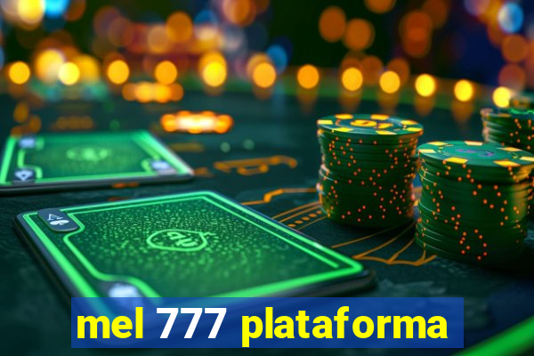 mel 777 plataforma